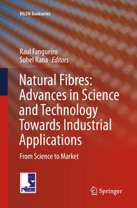 Natural Fibres: Advances in Science and Technology Towards Industrial Applications edito da Springer