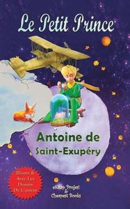 Le Petit Prince di Antoine De Saint-Exupery edito da Blurb, Inc.