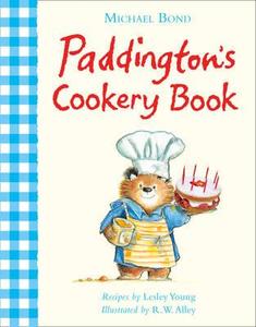 Paddington's Cookery Book di Michael Bond edito da HarperCollins Publishers