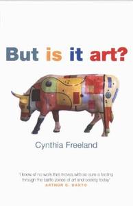 But Is It Art? di Cynthia A. Freeland edito da Oxford University Press