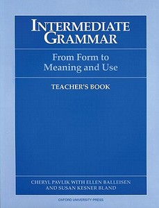 Intermediate Grammar: Teacher's Book di Susan Kesner Bland edito da Oxford University Press