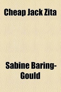 Cheap Jack Zita di Sabine Baring-gould edito da General Books Llc