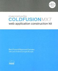 Macromedia Coldfusion Mx 7 Web Application Construction Kit di Raymond Camden, Leon Chalnick, Angela C. Buraglia, Ben Forta edito da Pearson Education (us)
