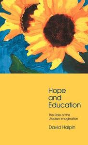 Hope and Education di Professor David Halpin edito da Taylor & Francis Ltd