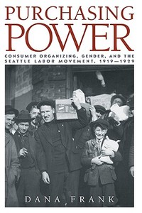 Purchasing Power di Dana Frank edito da Cambridge University Press