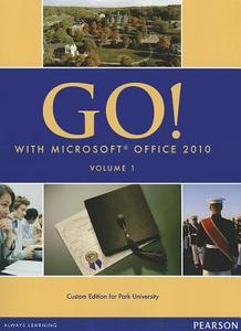 Go! with MS Office 2010, Volume 1 [With CDROM] edito da Pearson