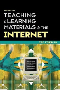 Teaching and Learning Materials and the Internet di Ian Forsyth edito da Routledge