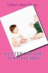 Letter to the Tooth Fairy di Danny Davis edito da Createspace