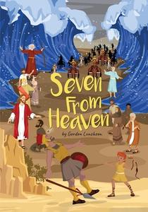 Seven From Heaven di Gordon L. Luncheon edito da FriesenPress