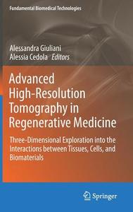 Advanced High-Resolution Tomography in Regenerative Medicine edito da Springer-Verlag GmbH