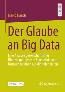 Der Glaube an Big Data di Marco Lünich edito da Springer-Verlag GmbH