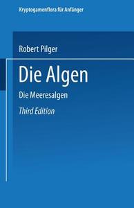 Die Algen di Gustav Lindau, Robert Pilger edito da Springer Berlin Heidelberg
