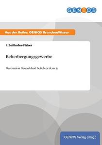 Beherbergungsgewerbe di I. Zeilhofer-Ficker edito da GBI-Genios Verlag