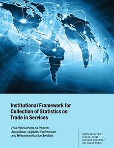 Institutional Framework for Collection of Statistics on Trade in Services di Arpita Mukherjee edito da Academic Foundation
