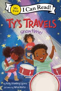 Ty's Travels: Show Time di Kelly Starling Lyons edito da HarperCollins Publishers Inc