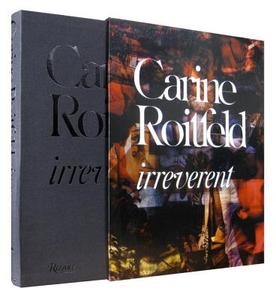 Carine Roitfeld - Irreverent di Carine Roitfeld edito da Rizzoli International Publications