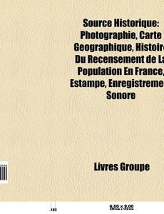Source Historique: Photographie, Carte G di Livres Groupe edito da Books LLC, Wiki Series