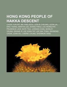 Hong Kong People Of Hakka Descent: Chow di Source Wikipedia edito da Books LLC, Wiki Series