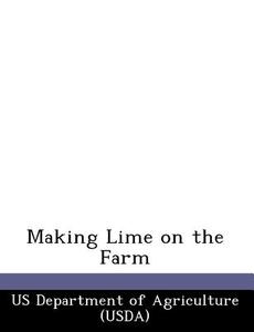 Making Lime On The Farm edito da Bibliogov
