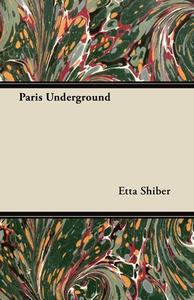 Paris Underground di Etta Shiber edito da Vintage Dog Books