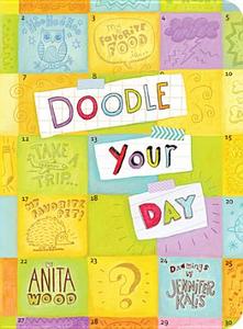 Doodle Your Day di Anita Wood edito da GIBBS SMITH PUB