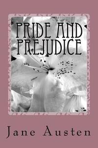 Pride and Prejudice di Jane Austen edito da Createspace