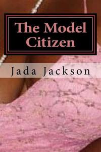 The Model Citizen: White Hair Is Sexy di Jada Jackson edito da Createspace