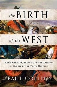 The Birth of the West di Paul Collins edito da INGRAM PUBLISHER SERVICES US