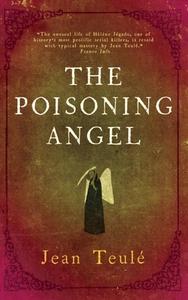 The Poisoning Angel di Jean Teule edito da GALLIC BOOKS LTD
