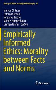Empirically Informed Ethics: Morality between Facts and Norms edito da Springer International Publishing