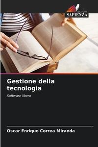 Gestione della tecnologia di Oscar Enrique Correa Miranda edito da Edizioni Sapienza