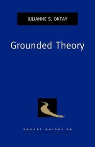Grounded Theory di Julianne S. (Professor of Social Work Oktay edito da Oxford University Press Inc