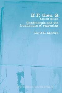 If P, Then Q di David Sanford edito da Routledge
