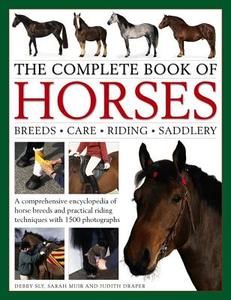 Complete Book of Horses di Debby Sly edito da Anness Publishing