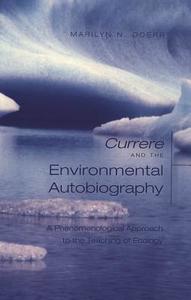 Currere and the Environmental Autobiography di Marilyn N. Doerr edito da Lang, Peter