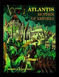 Atlantis: Mother of Empires di Robert B. Stacy-Judd edito da Adventures Unlimited Press