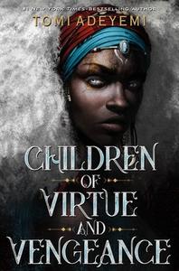 Children of Virtue and Vengeance di Tomi Adeyemi edito da SQUARE FISH