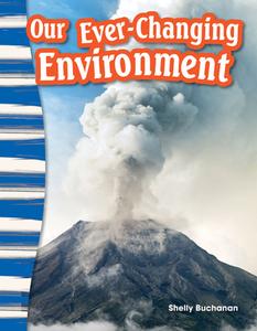 Our Ever-Changing Environment (Grade 3) di Shelly Buchanan edito da TEACHER CREATED MATERIALS