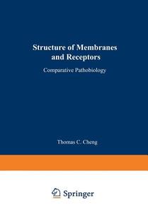 Structure of Membranes and Receptors di Thomas C. Cheng edito da Springer US
