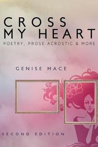 Cross My Heart, Second Edition di Genise Mace edito da Tate Publishing & Enterprises