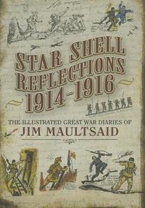 Star Shell Reflections 1916 di Barbara McClune edito da Pen & Sword Books Ltd
