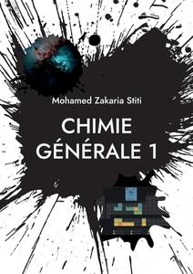 Chimie Générale 1 di Mohamed Zakaria Stiti edito da Books on Demand