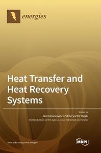 Heat Transfer and Heat Recovery Systems edito da MDPI AG