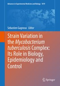 Strain Variation in the Mycobacterium tuberculosis Complex: Its Role in Biology, Epidemiology and Control edito da Springer-Verlag GmbH