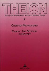 Christ: The Mystery in History di Cheriyan Menacherry edito da Lang, Peter GmbH