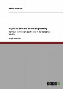 Psychoakustik und Sound-Engineering di Marcus Herrmann edito da GRIN Publishing