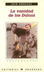 La Vanidad de Los Duluoz di Jack Kerouac edito da Anagrama