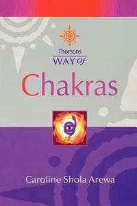 Chakras di Caroline Shola Arewa edito da HarperCollins Publishers