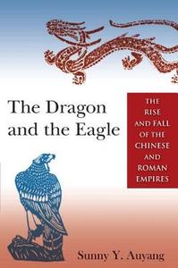 The Dragon and the Eagle di Sunny Auyang edito da Routledge