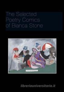 Poetry Comics from the Book of Hours di Bianca Stone edito da LOUISIANA ST UNIV PR